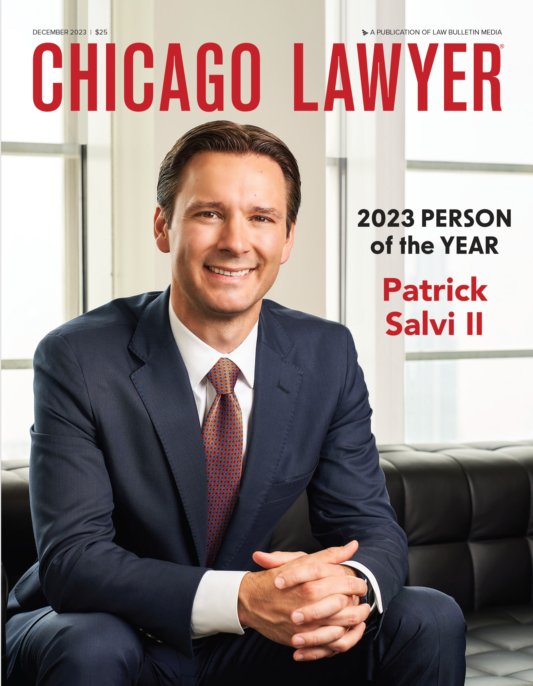 Patrick A. Salvi II named by Chicago Lawyer the 2023 Person of the Year and featured on their cover.